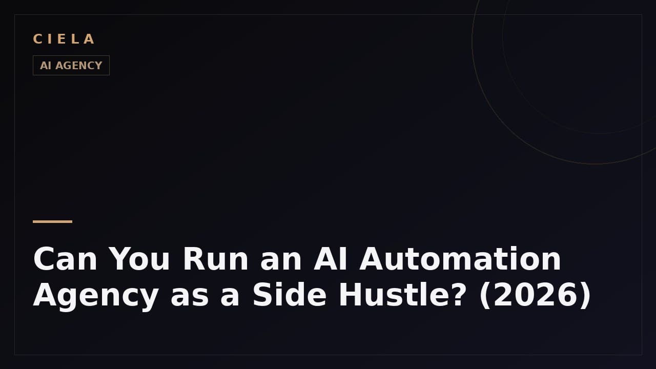 Running an AI automation agency side hustle around a full-time job in 2026