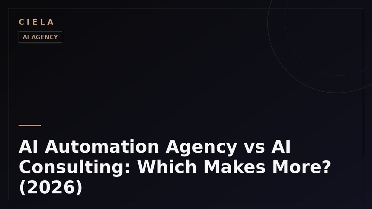 AI Automation Agency vs AI Consulting: Which Makes More? (2026)