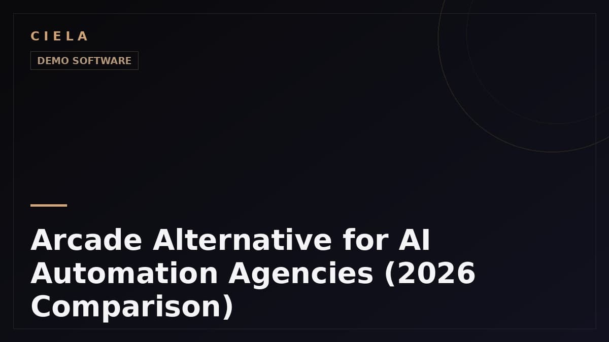 Arcade Alternative for AI Automation Agencies (2026 Comparison)