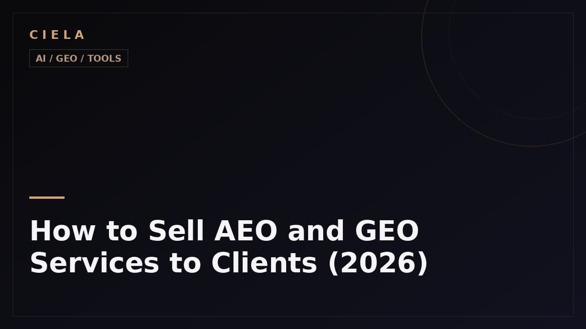 How to Sell AEO and GEO Services to Clients (2026)