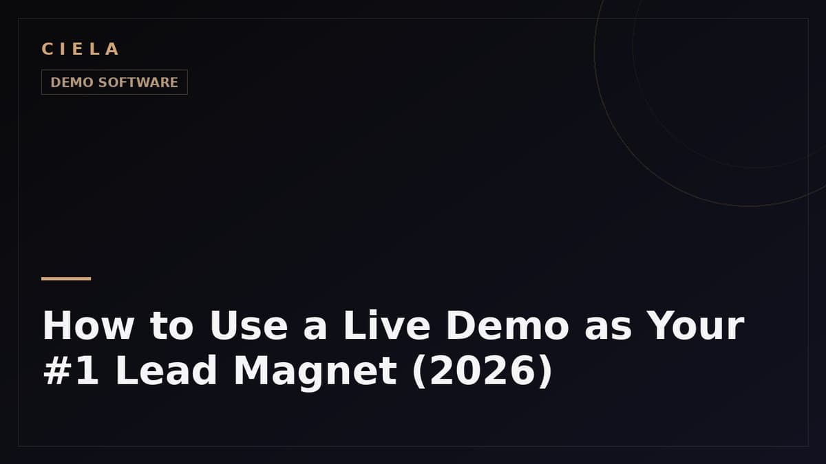 How to Use a Live Demo as Your #1 Lead Magnet (2026)