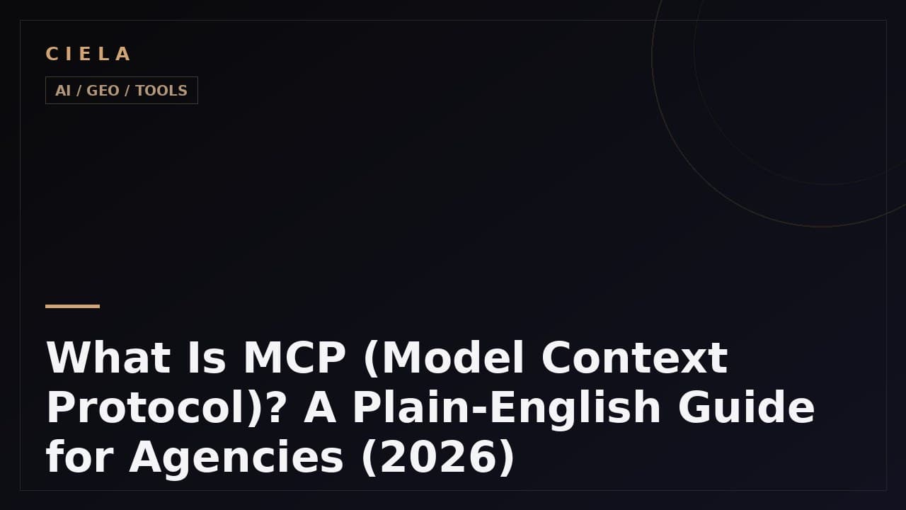 What is MCP Model Context Protocol explained for AI agencies