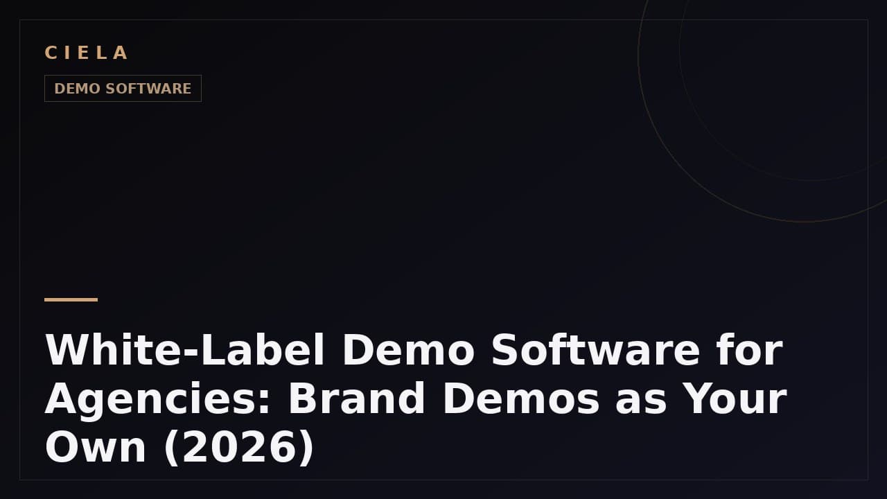 White-label demo software for agencies to brand demos as their own in 2026